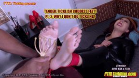 Tender, Ticklish Goddess Feet! Pt 3: Why I Don't Do Tickling! (HD)