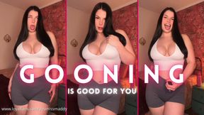 Gooning Is Good For You