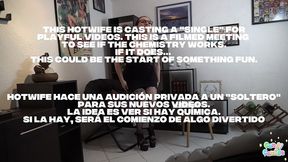 hotwife le hace una audicion a un single- parte 1 la seduccion