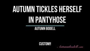 Autumn Tickles Herself in Pantyhose