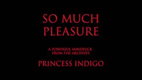 So Much Pleasure