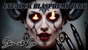 Eye-Lock Blasphemy Jerk