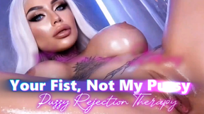 Your Fist, Not My Pussy