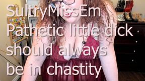 Pathetic little dick should always be in chastity
