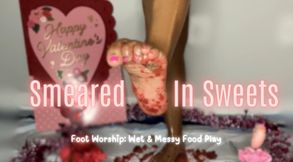 Smeared In Sweets: Foot Worship Wet and Messy Food Play