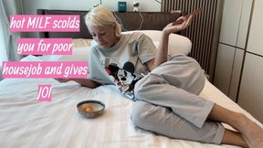 hot MILF scolds you for poor housejob and gives JOI
