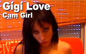 Gigi Love Cam Girl Strip Spread Masturbate