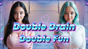 Double Drain- Double Fun