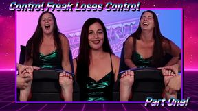 Control Freak Loses Control - PART ONE