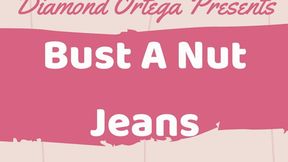 Bust A Nut Jeans