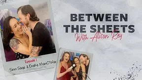 Sinn Sage & Drake ManOWar in Between The Sheets With Alison Rey: Sinn Sage & Drake Manowar