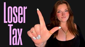 Loser Tax - Findom Goddess Worship Loser Symbol Beta Bitch Verbal Humiliation Degradation Homewrecking Homewrecker Homewreck