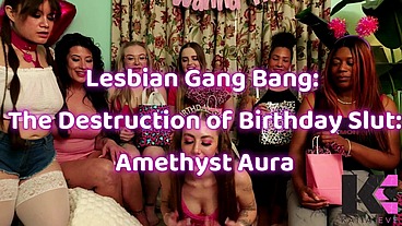 Lesbian Gang Bang: The Destruction of Birthday Slut Amethyst Aura