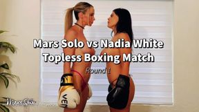 MARS SOLO VS NADIA WHITE: TOPLESS BOXING MATCH