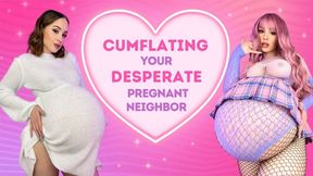 Cumflating Your Desperate, Pregnant Neighbor (Mouth Overflow)