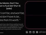 [M4M] Your Sex Slave "Boyfriend" Cries and Begs to Be Fucked (But Master! part 4/4) [Audio]