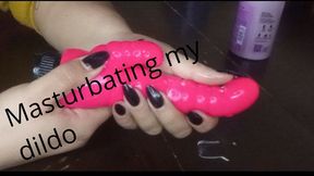 Masturbating my dildo