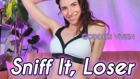 Sniff it, Loser