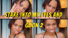 Stare Into My Eyes & Goon- Ebony Femdom Goddess Rosie Reed Mind Fuck Eye Fetish Gooner Zone Mind Fuck