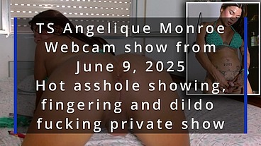 TS Angelique Monroe - Webcam show from June 9, 2025