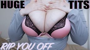 Huge Tits Rip You Off