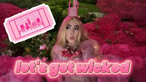 let’s get wicked!
