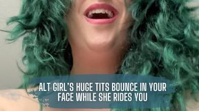 Alt Girl's Huge Tits Bounce In Your Face While She Rides You POV