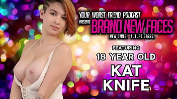 Kat K - Your Worst Friend: Brand New Faces (from Backroom Casting Couch, ExCoGi)