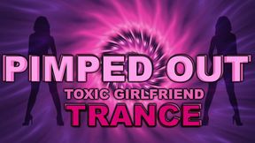Pimped Out by Your Girlfriend: Fantasy Induction Trance