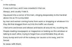 In the subway, It was rush hour, and it was crowded in that car.