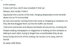 In the subway, It was rush hour, and it was crowded in that car.