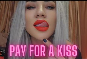 PAY for a KISS