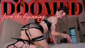 DOOMED FROM THE BEGINNING