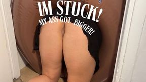 I'm stuck! I ate so much my ass grew!