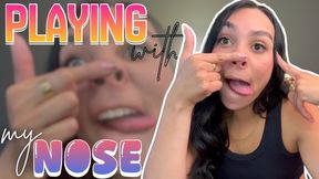 Playing with my nose