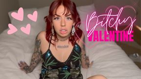 Bitchy Valentine