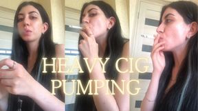 Heavy Cig Pumping