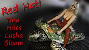 Red Hot! Tina rides Lusha Bloom