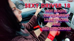 SEXY DRIVER 18 - HOT BOOTS, TRANSPARENT LILAC THONG AND RED STOCKINGS
