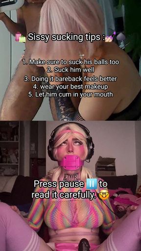 Sissy sucking tips : Make sure to please your hooking partner.