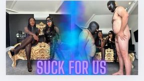 SUCK IT FOR US