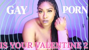 Gay Porn is Your Valentine Pt.2