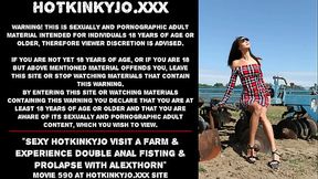 Sexy Hotkinkyjo visit a farm &amp_ experience double anal fisting &amp_ prolapse with AlexThorn