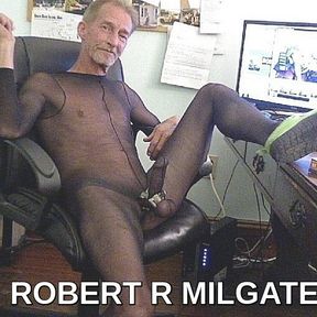 ROBERT R MILGATE - A FREAK IN A SHEER  BLACK BODYSTOCKING