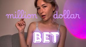 MILLION DOLLAR BET