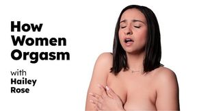 How Women Orgasm With Huge Natural Tits Hailey Rose! Solo Female Masturbation! Full Scene