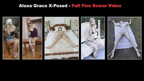 Alexa Grace X-Posed - FULL FIVE-SCENE VIDEO!