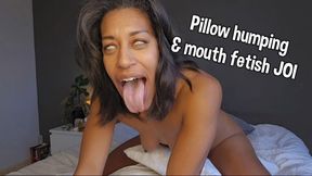 Pillow humping and mouth joi