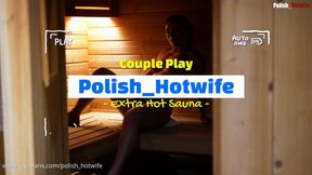 Polish_Hotwife - Couple Play - Extra Hot Sauna 💦