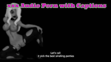 Audio Porn with Captions Sniff the fresh Ooey Goey Panties as I turn you into a sissy cocksucker